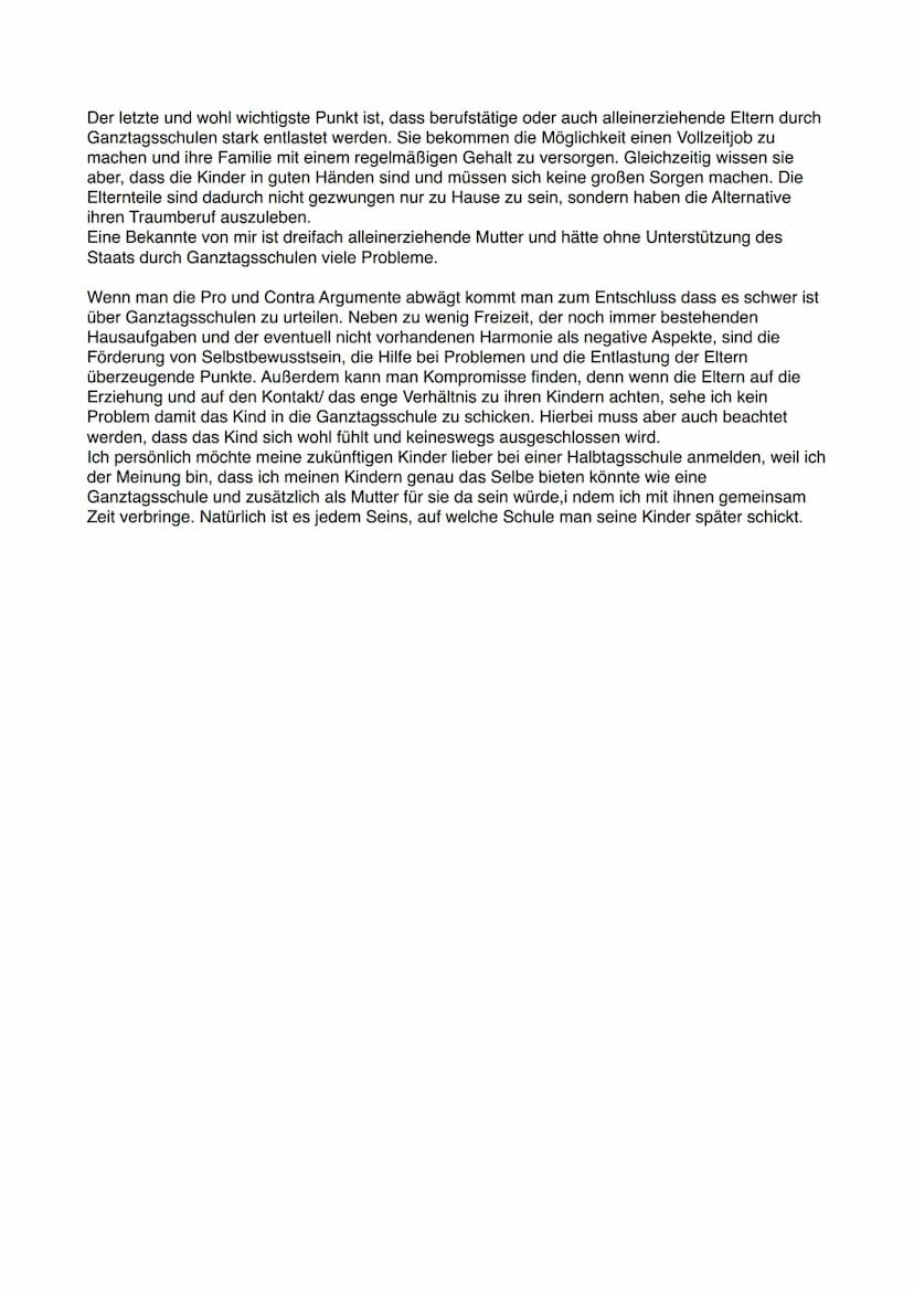 Mutter und Vater haben einen Vollzeitjob und das Kind hat keinen Betreuer?- Da ist eine
Ganztagsschule doch das Ideale oder nicht? Eine bis 