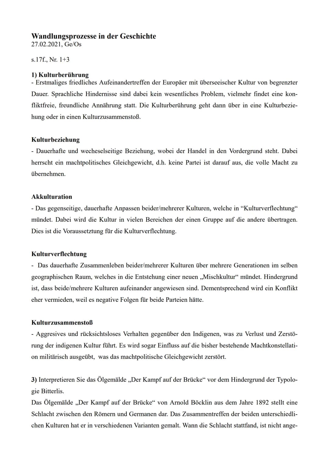 Wandlungsprozesse in der Geschichte
27.02.2021, Ge/Os
s. 17f., Nr. 1+3
1) Kulturberührung
- Erstmaliges friedliches Aufeinandertreffen der E