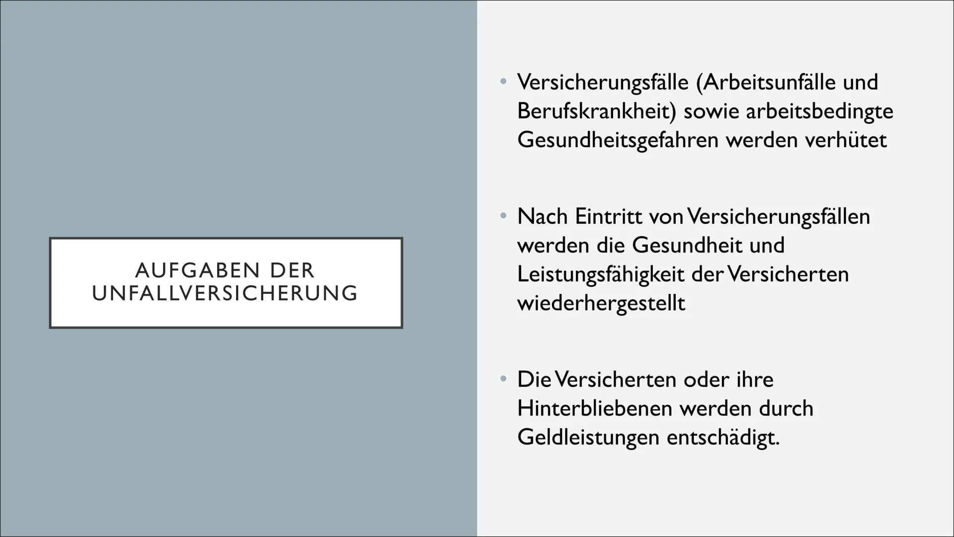 UNFALLVERSICHERUNG INHALTSVERZEICHNIS
1. Aufgaben einer gesetzlichen
Unfallversicherung
2. Vorraussetzungen für eine gesetzliche
Unfallversi