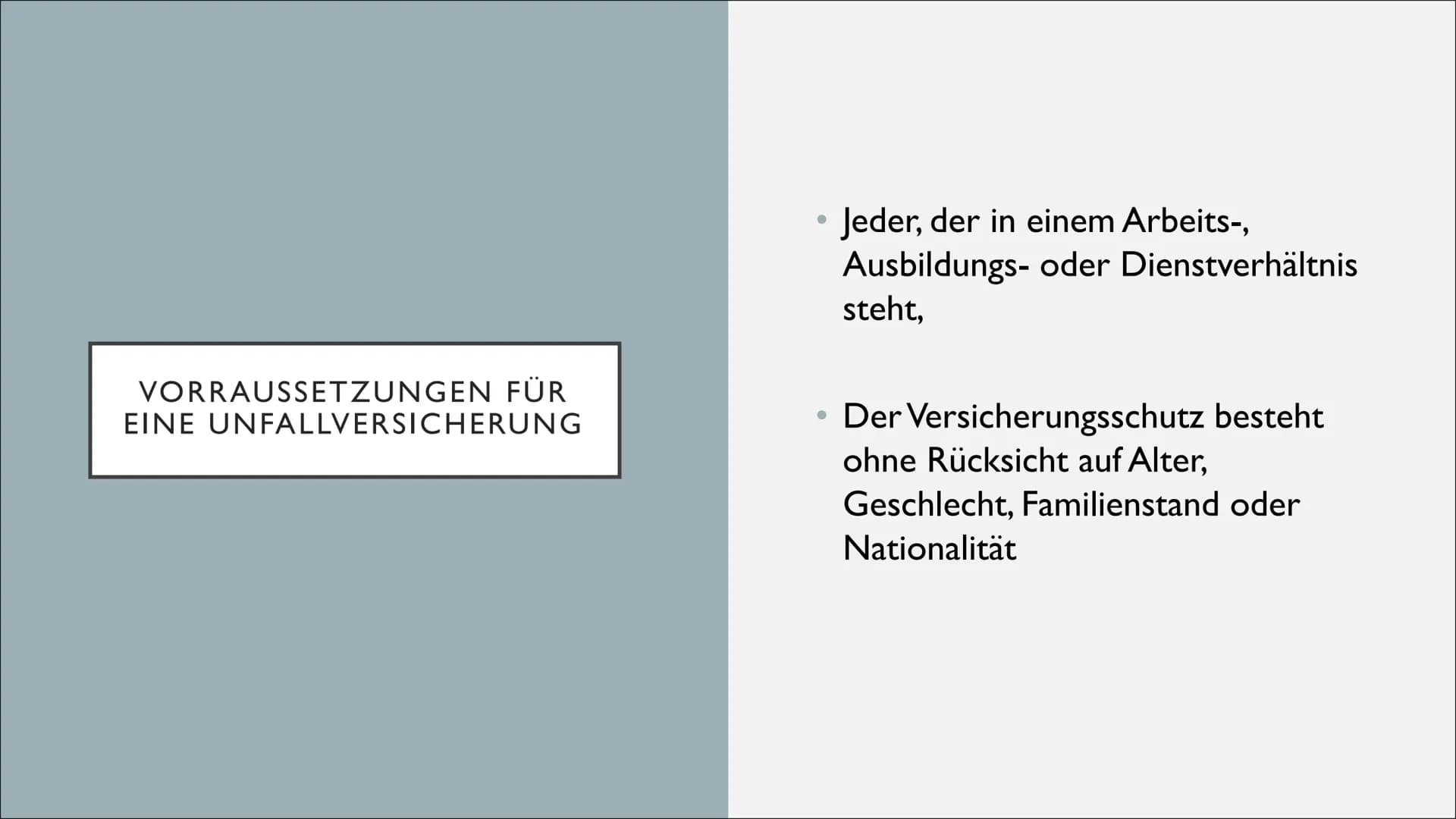 UNFALLVERSICHERUNG INHALTSVERZEICHNIS
1. Aufgaben einer gesetzlichen
Unfallversicherung
2. Vorraussetzungen für eine gesetzliche
Unfallversi