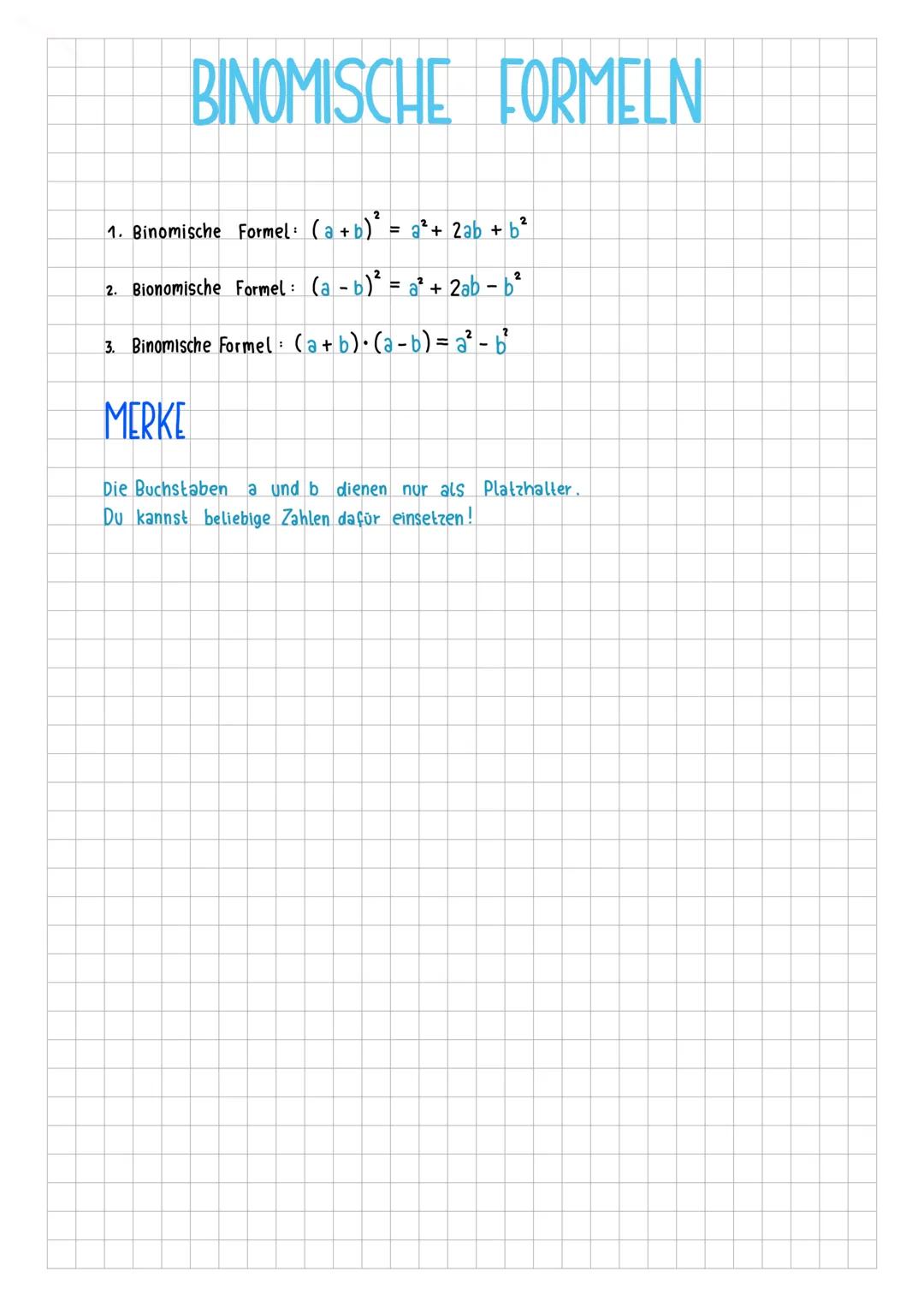 BINOMISCHE FORMELN
1. Binomische Formel: (a + b)² =
=a²+ 2ab + b
2. Bionomische Formel: (a - b)² = a² + 2ab-b²
3. Binomische Formel: (a + b)