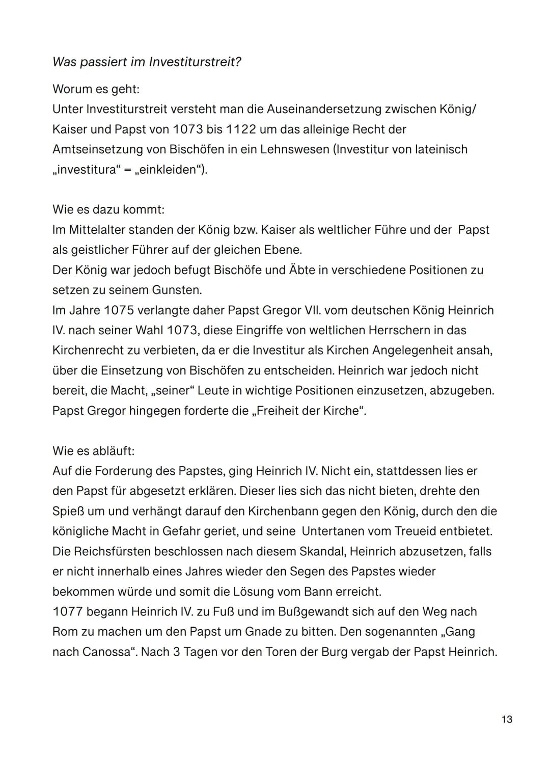 Was passiert im Investiturstreit?
Worum es geht:
Unter Investiturstreit versteht man die Auseinandersetzung zwischen König/
Kaiser und Papst