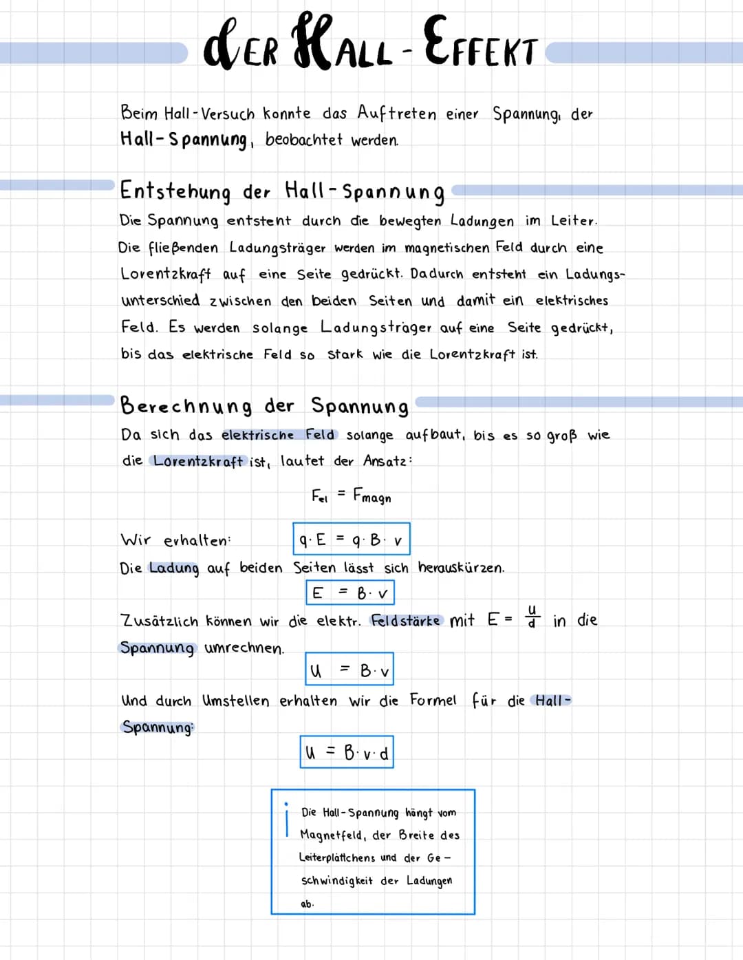 dER HALL - EFFEKT
Beim Hall-Versuch konnte das Auftreten einer Spannung, der
Hall-Spannung, beobachtet werden.
Entstehung der Hall-Spannung.