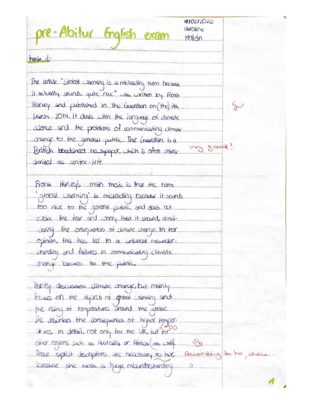 pre-Abitur English
task
exam
The article "Global warming is a misleading term because
it actually sounds quite nice" was written by Gione
-H