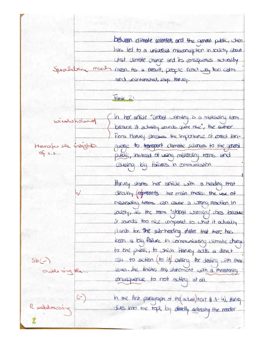 pre-Abitur English
task
exam
The article "Global warming is a misleading term because
it actually sounds quite nice" was written by Gione
-H