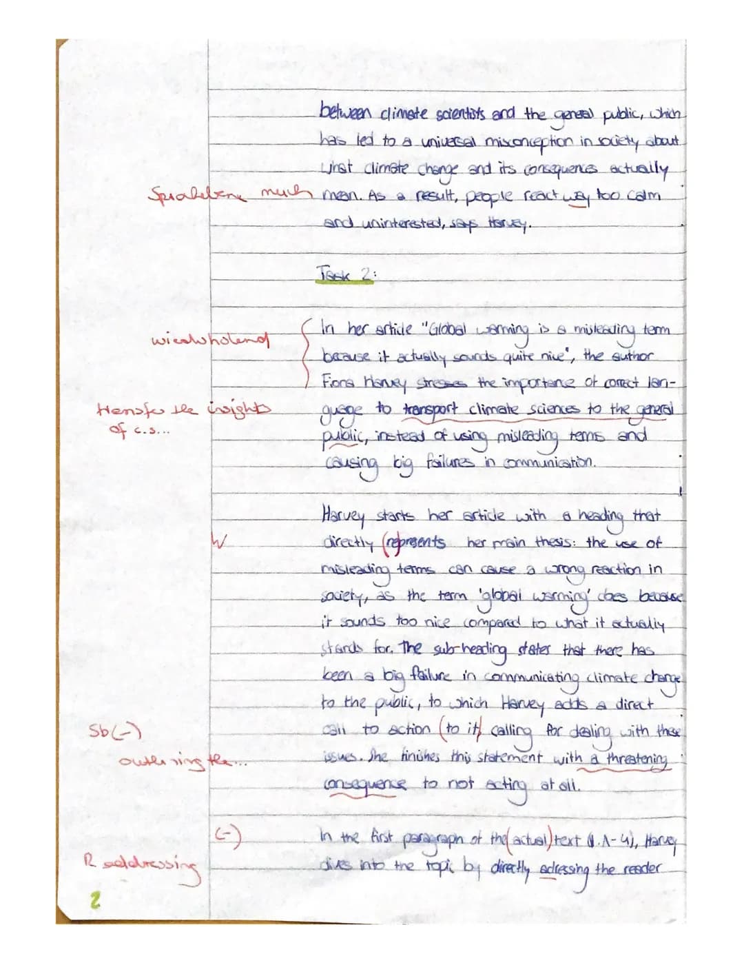 pre-Abitur English
task
exam
The article "Global warming is a misleading term because
it actually sounds quite nice" was written by Gione
-H