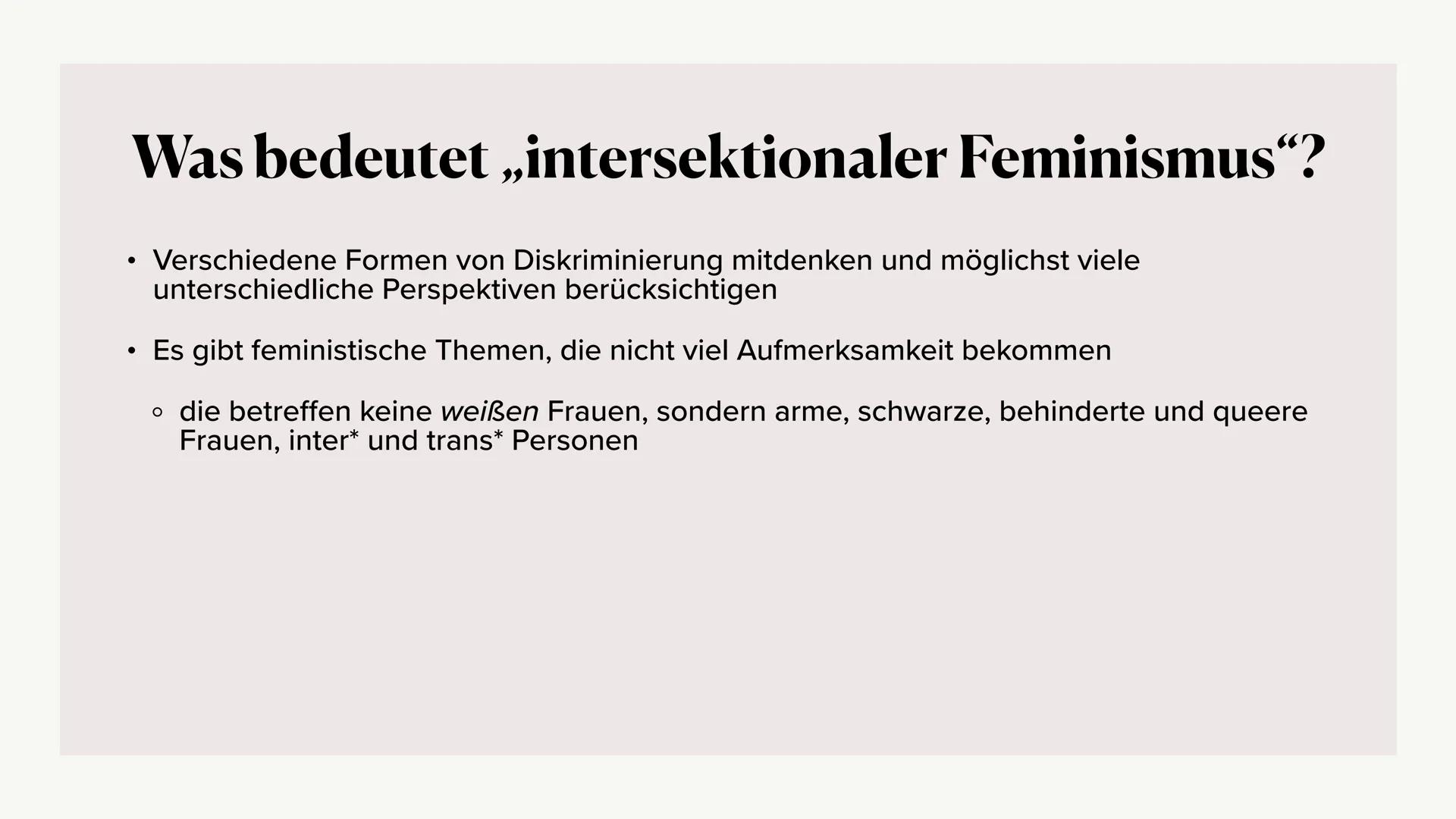 # FEMINISMUS # Inhaltsverzeichnis

*   Definition
*   Unterschiedliche Formen des Feminismus
* Was ist „intersektionaler Feminismus"?
* Anti