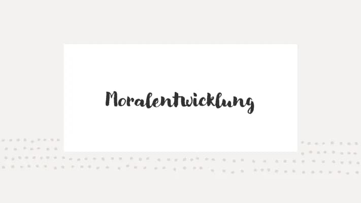 Know Präsentation Moralentwicklung nach Kohlberg und Piaget thumbnail