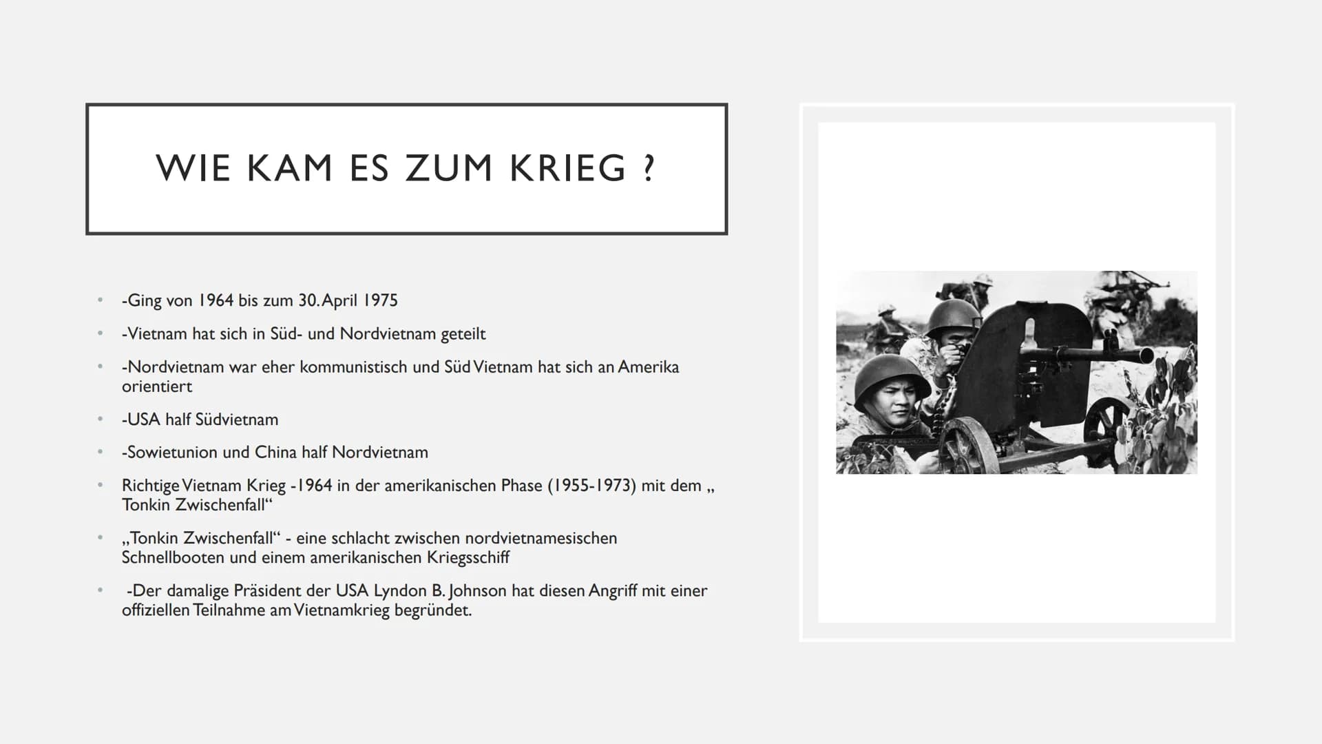 VIETNAMKRIEG ●
●
●
●
●
Ausgangslage
Kriegstrategien
Napalm
Ablauf
Folgen
INHALTSANGABE ●
●
●
AUSGANGSLAGE
1887 - Vietnam war eine Französisc