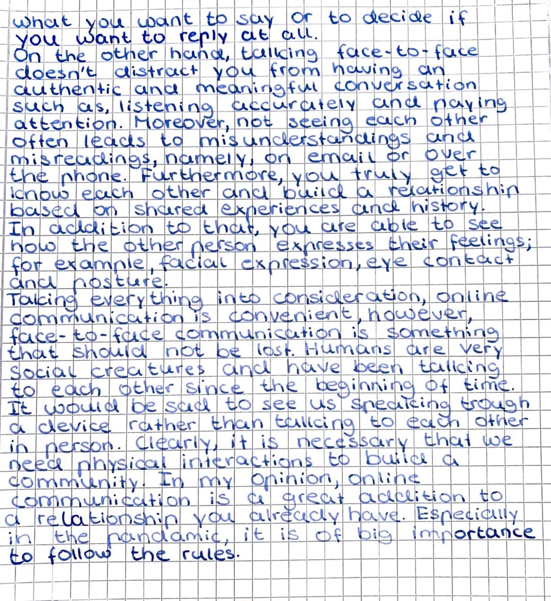 2.) Writing
"Without face-to-face communication something
important is lost.'
As we know from our current lockdown
Situation, online communi