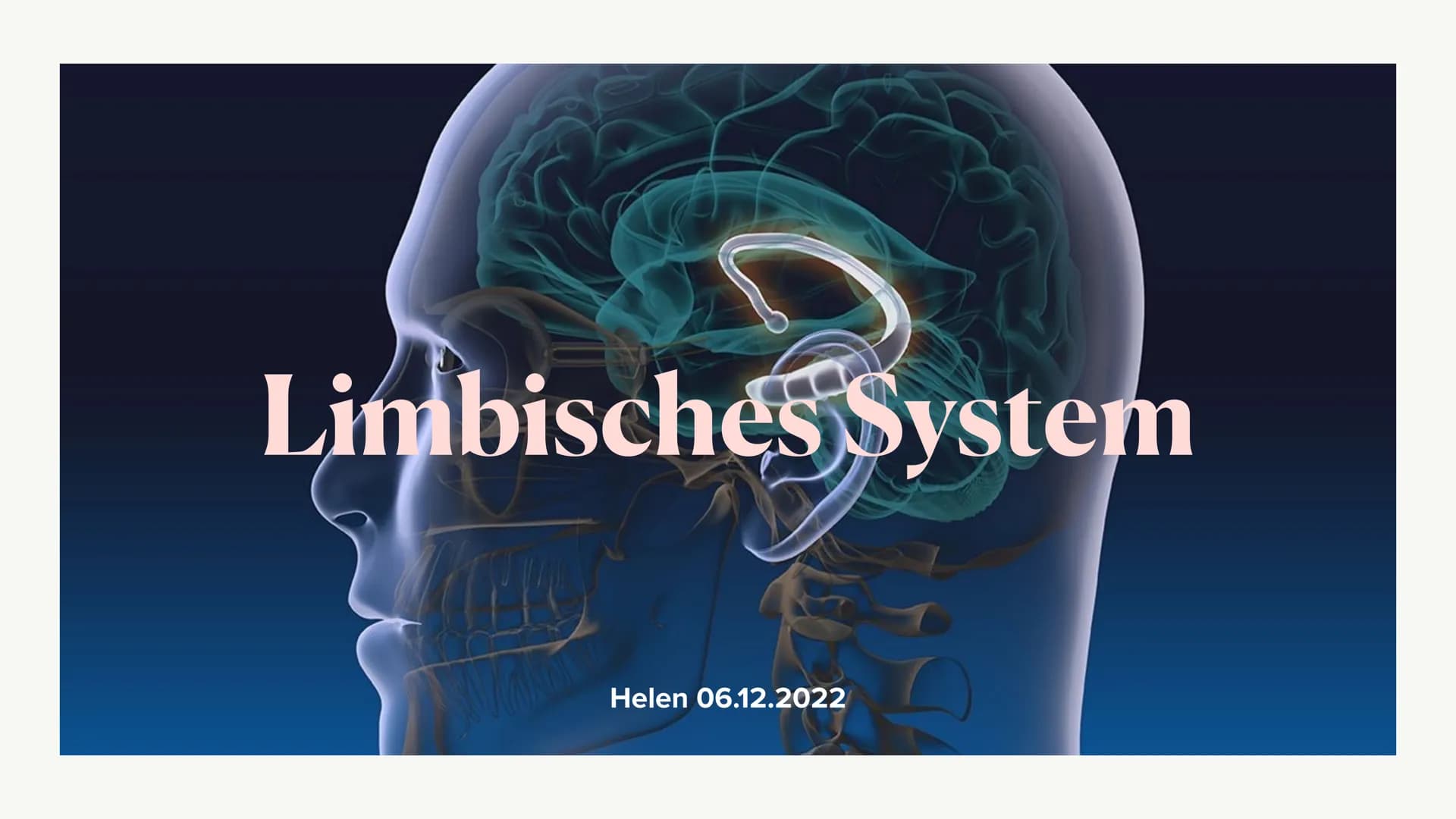 Limbisches System
Helen 06.12.2022 Welche Rolle hat das limbische System
beim Entstehen Emotionen und wie
lernt das Gehirn? ●
●
●
●
Aufbau d