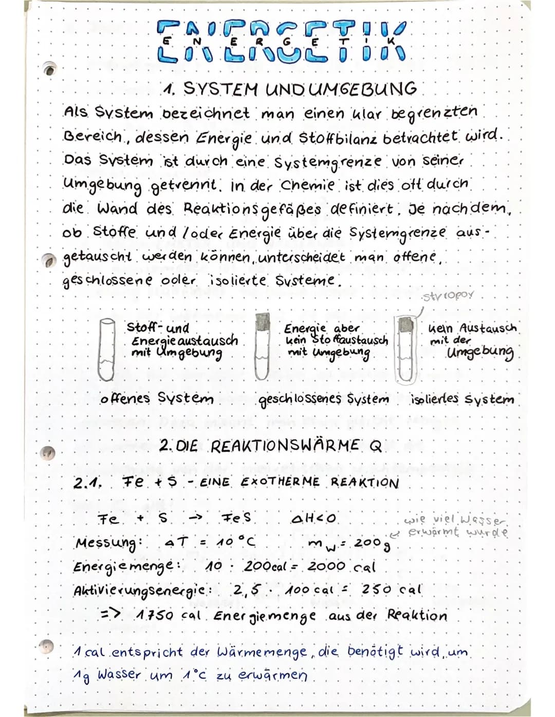 ENERGETIK
1. SYSTEM UND UMGEBUNG.
Als System bezeichnet man einen klar begrenzten
Bereich, dessen Energie und Stoffbilanz betrachtet wird.
D