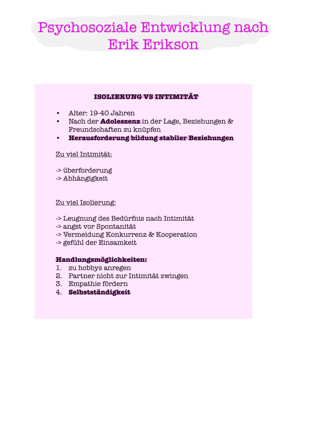 Psychosoziale Entwicklung nach
Erik Erikson r
1. Urvertrauen vs Urmisstrauen
2. Autonomie vs Selbstzweifel
3. Initiative vs Schuldgefühle
4.