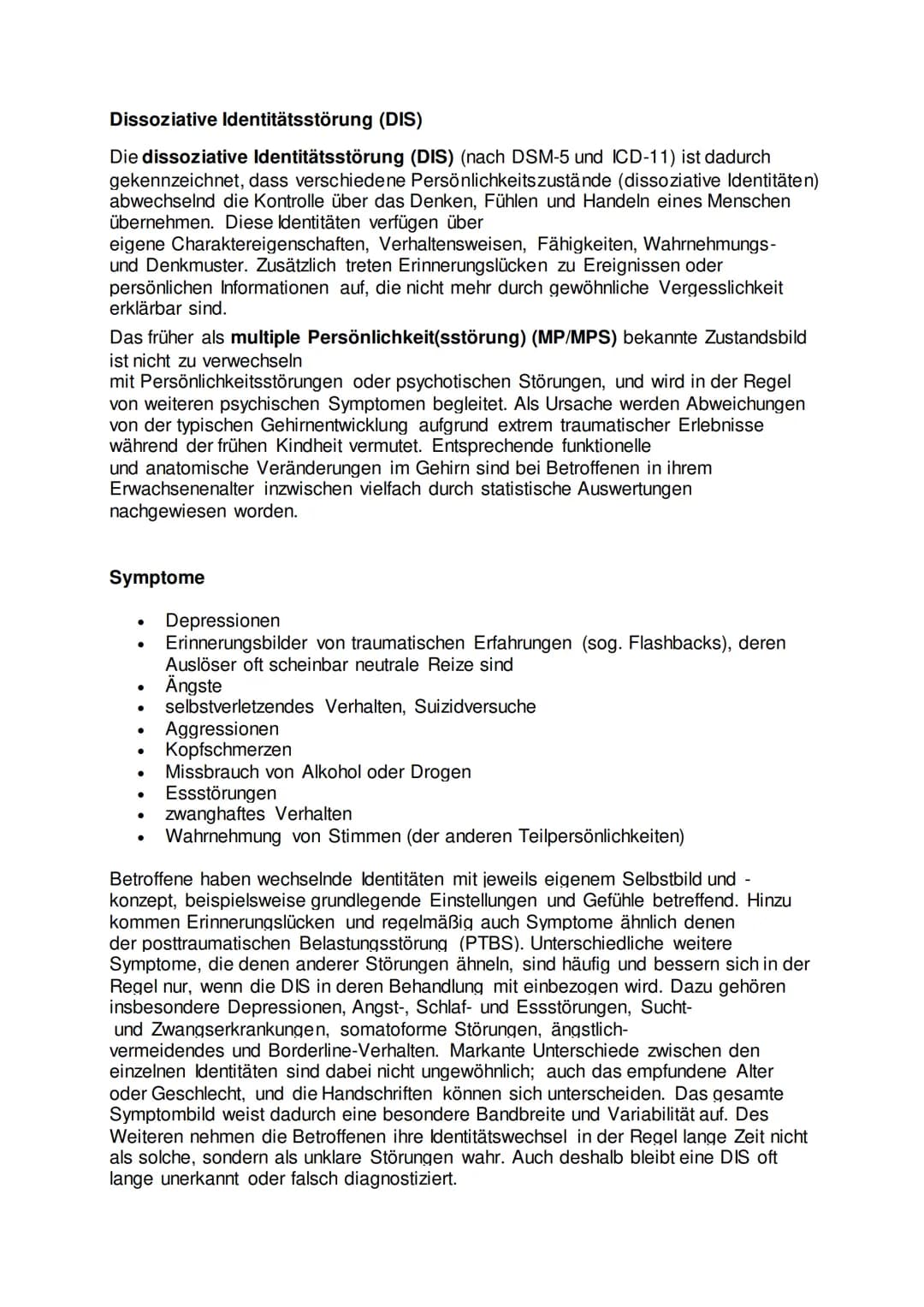 Dissoziative Identitätsstörung (DIS)
Die dissoziative Identitätsstörung (DIS) (nach DSM-5 und ICD-11) ist dadurch
gekennzeichnet, dass versc