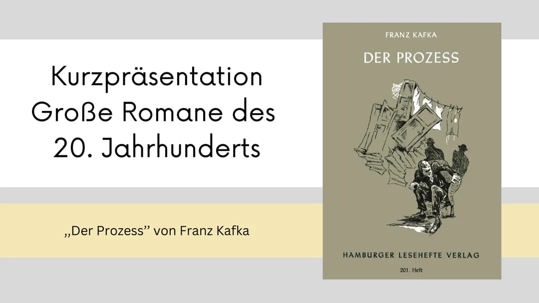 Kurzpräsentation Große Romane des 20. Jahrhunderts - ,,Der Prozess’’ von Franz Kafka