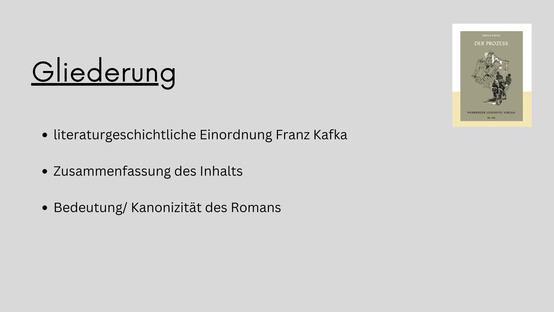 # Kurzpräsentation
# Große Romane des
# 20. Jahrhunderts


,,Der Prozess“ von Franz Kafka


FRANZ KAFKA
DER PROZESS
HAMBURGER LEHEHEFTE VERL