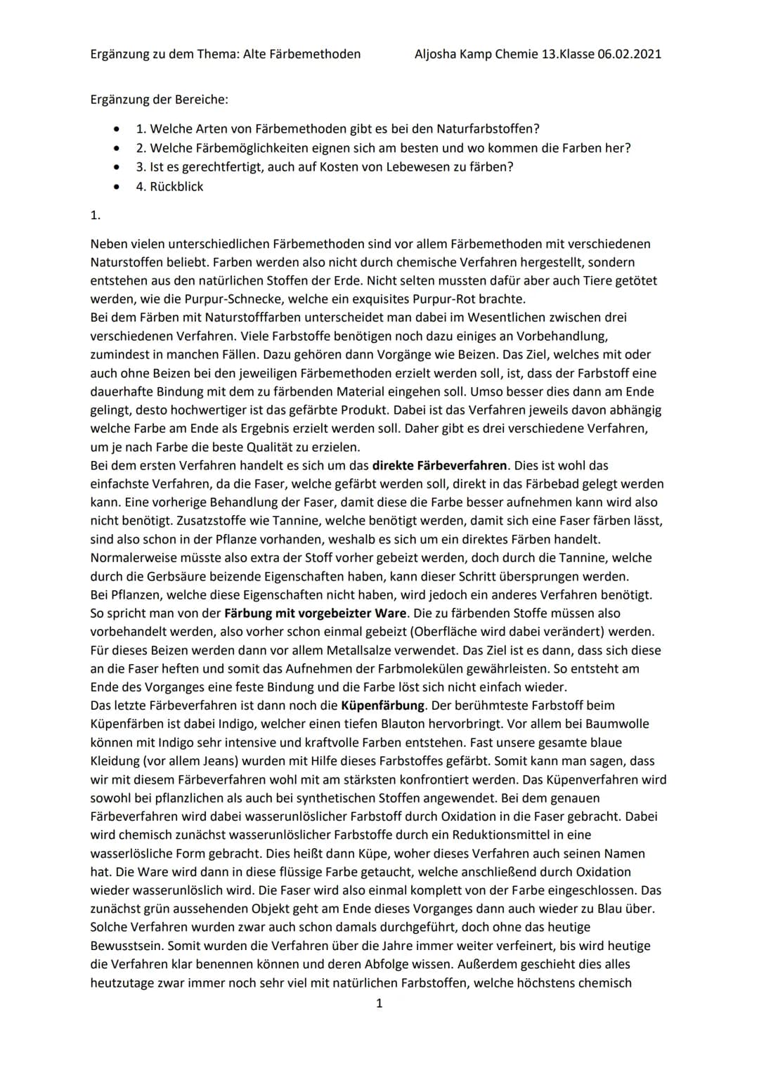 Ergänzung zu dem Thema: Alte Färbemethoden
Ergänzung der Bereiche:
1.
●
1. Welche Arten von Färbemethoden gibt es bei den Naturfarbstoffen?
