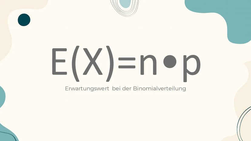 Erwartungswert =E(X) und
Standardabweichung bei der
Binomialverteilung Inhaltsverzeichnis
01 Erwartungswert
02 Herleitung
03
04 Beispielaufg