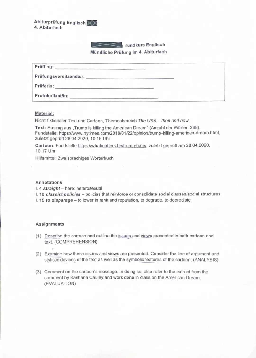 Abiturprüfung Englisch XX
4. Abiturfach
Prüfling:
Prüfungsvorsitzende/r:
Prüferin:
Protokollant/in:
rundkurs Englisch
Mündliche Prüfung im 4