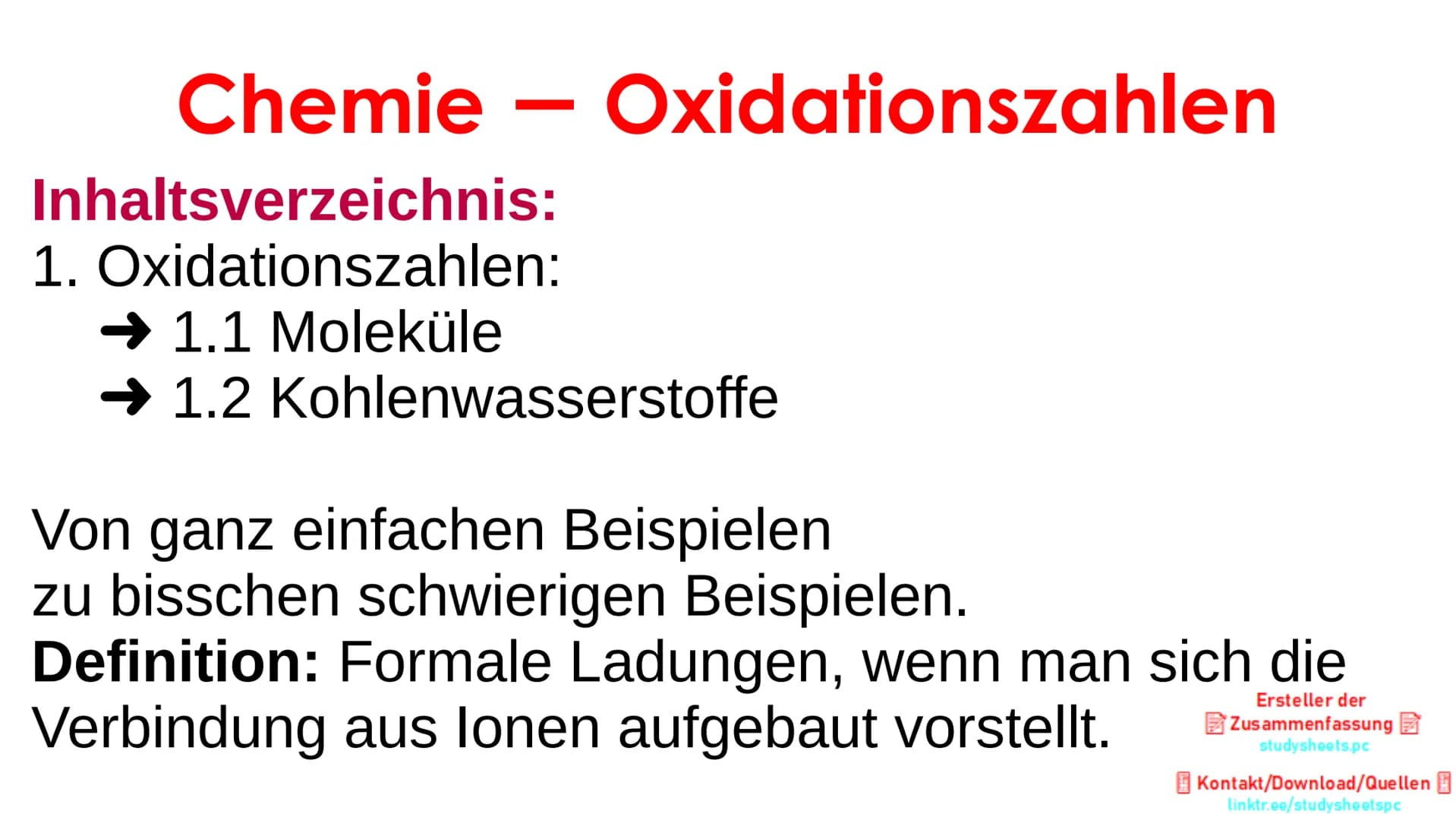 Chemie
Inhaltsverzeichnis:
1. Oxidationszahlen:
→1.1 Moleküle
→1.2 Kohlenwasserstoffe
-
Oxidationszahlen
Von ganz einfachen Beispielen
zu bi