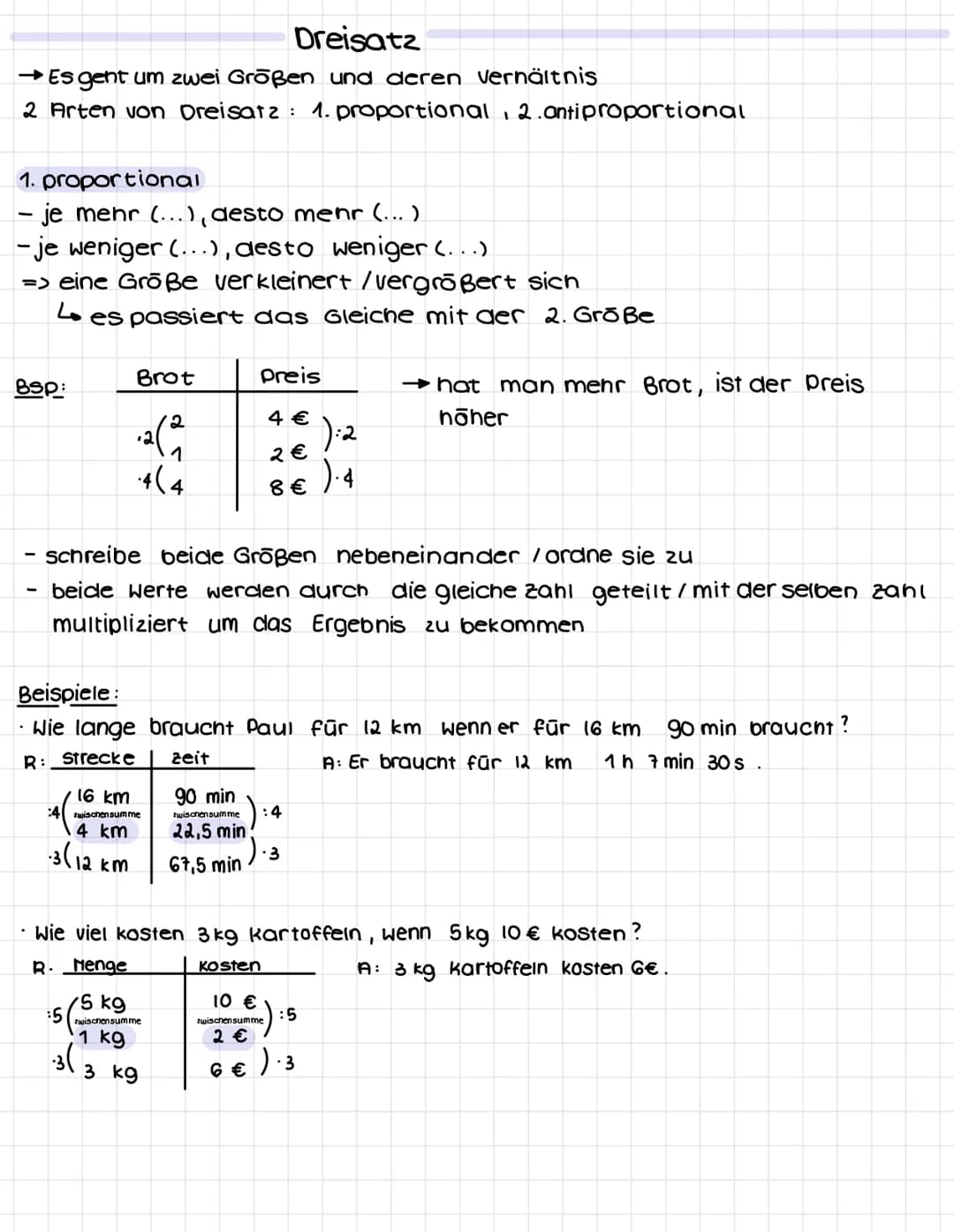 Dreisatz
→ Es geht um zwei Größen und deren vernältnis
2 Arten von Dreisatz: 1. proportional 2. antiproportional
1
1.
proportional
- je mehr