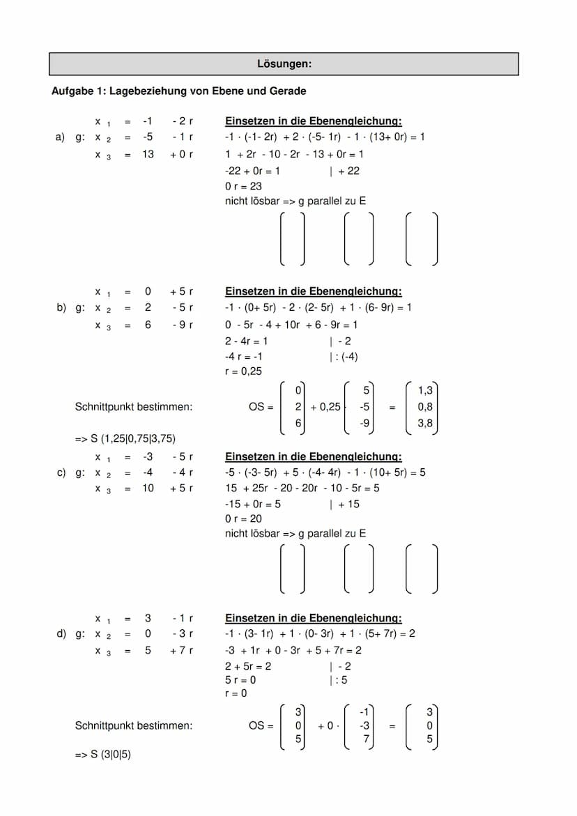 Lernkontrolle: Lagebeziehung Ebene und Gerade
Aufgabe 1: Lagebeziehung von Ebene und Gerade
Bestimme die Lagebeziehung und gib ggf. den Schn