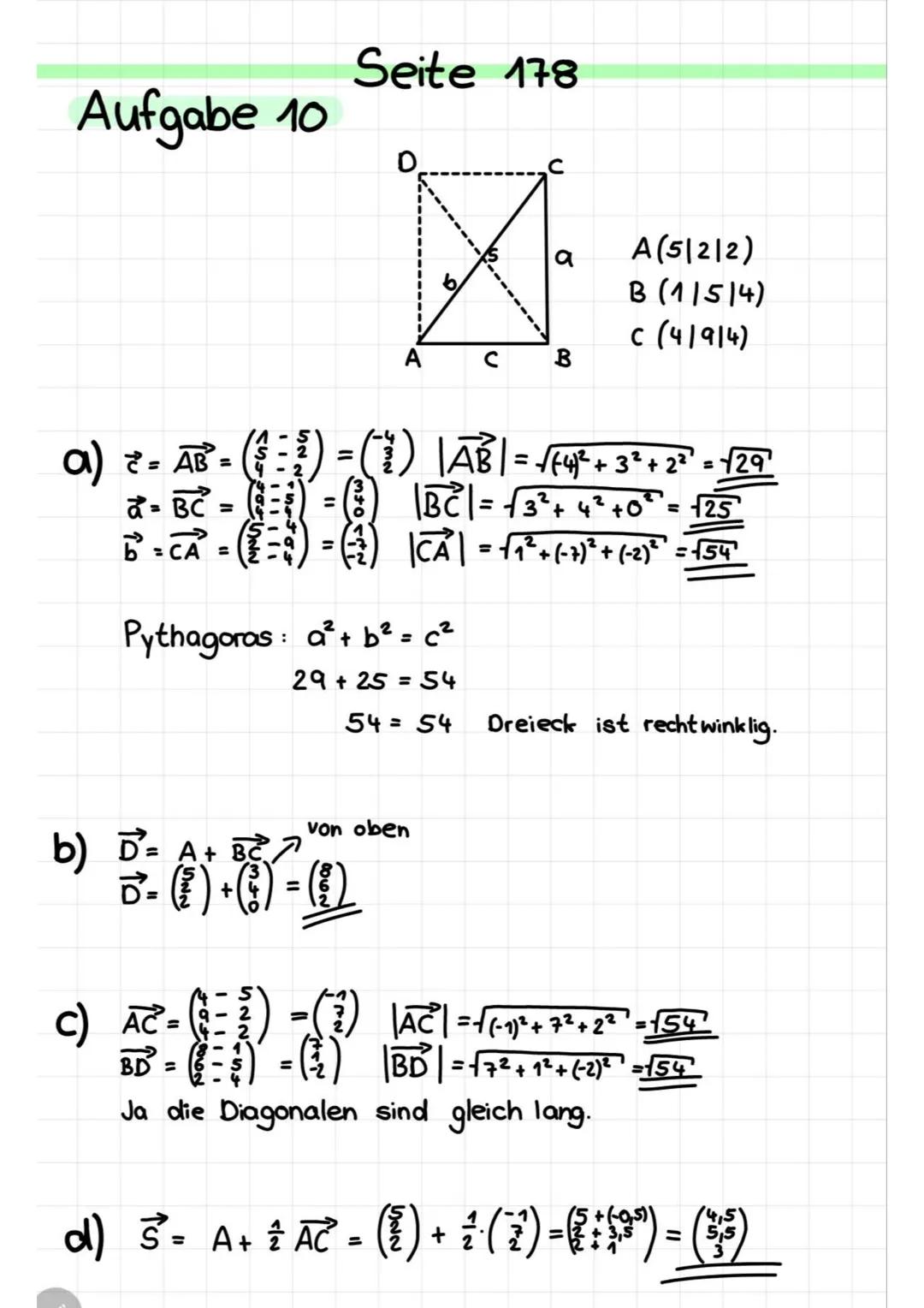 Aufgabe 10
a) = AB²³₁
a = BC²
=
b
=CA
=
CANTON
והיווני
=
SENSJ63
=
Seite 178
Pythagoras: a²+ b² = c²
29+ 25 = 54
54= 54
7
b) D= A + BC
Ď²₂ (