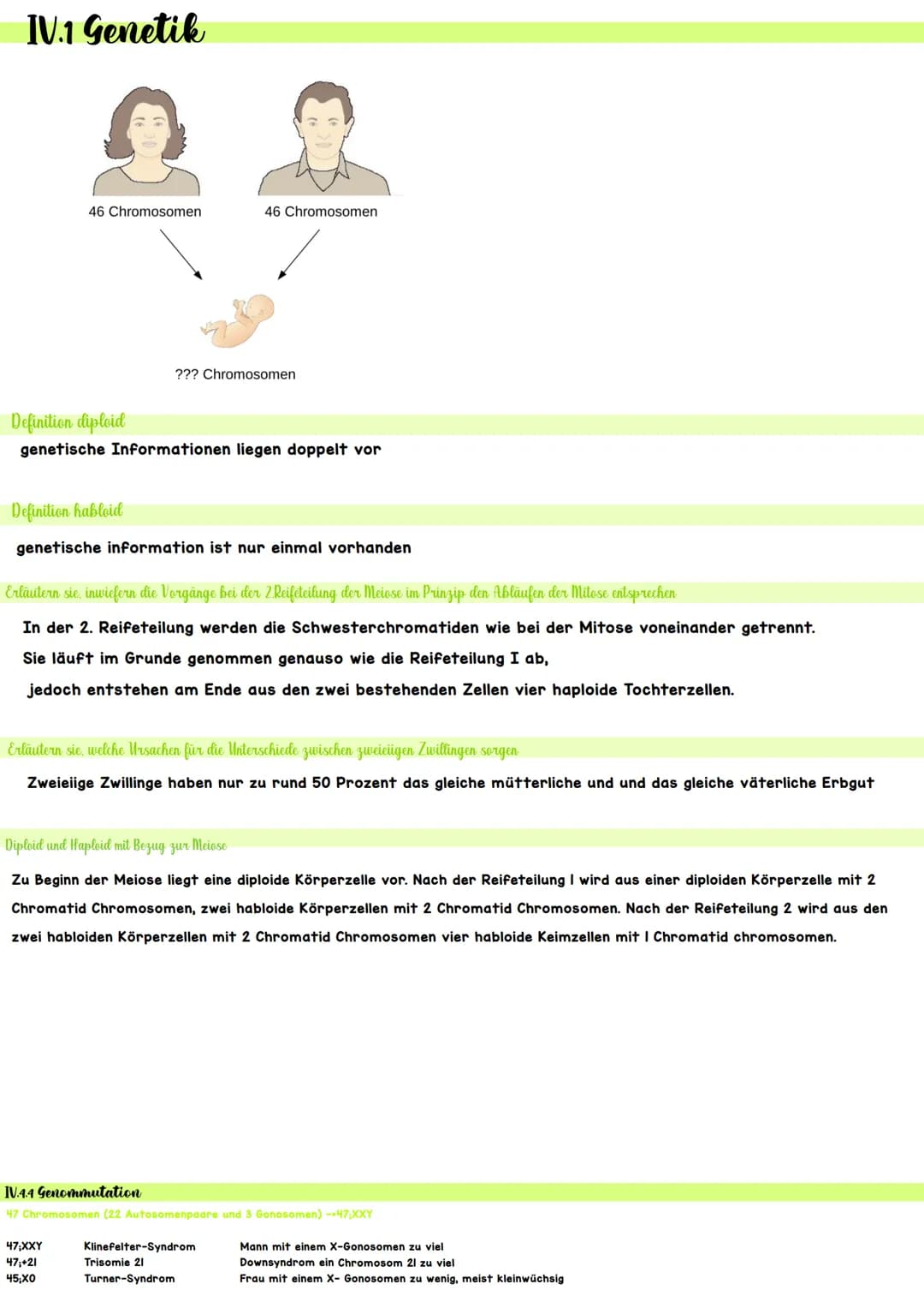 Biologie IV.1 Genetik
46 Chromosomen
46 Chromosomen
??? Chromosomen
Definition diploid
genetische Informationen liegen doppelt vor
Definitio