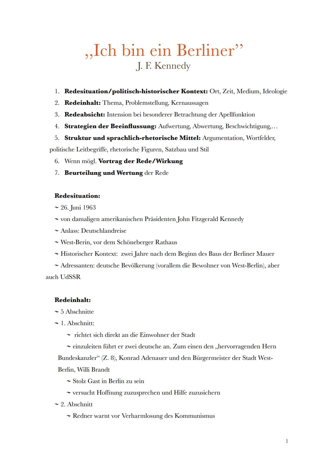 ,,Ich bin ein Berliner"
J. F. Kennedy
1.
Redesituation/politisch-historischer Kontext: Ort, Zeit, Medium, Ideologie
2. Redeinhalt: Thema, Pr
