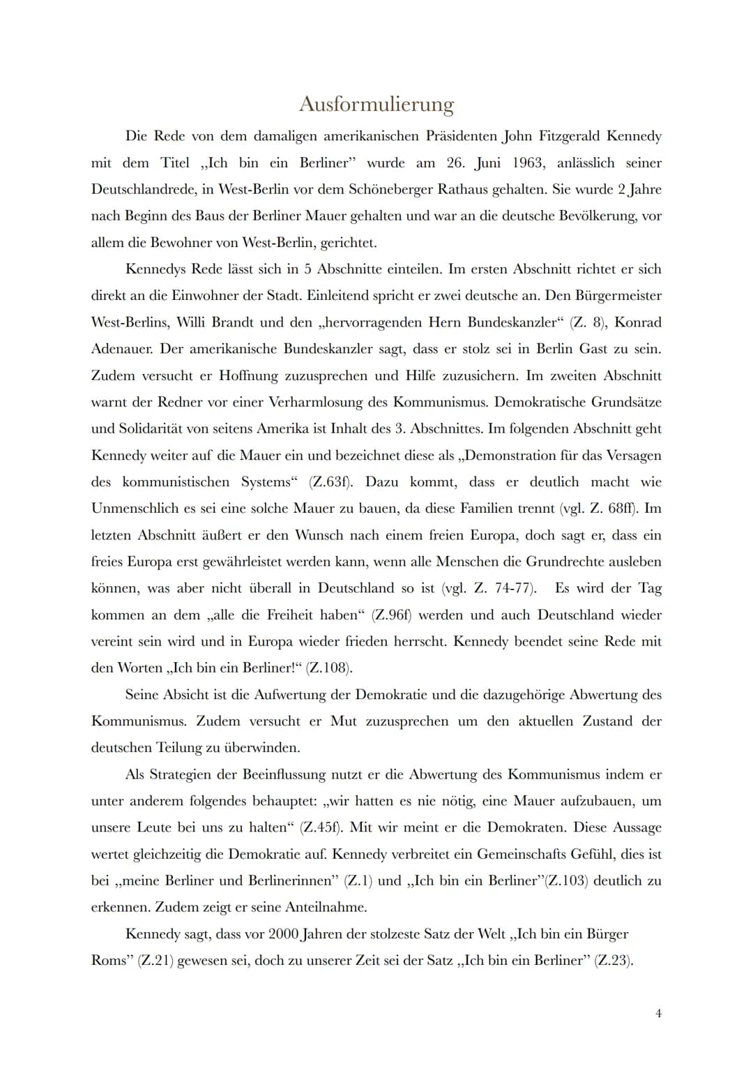 ,,Ich bin ein Berliner"
J. F. Kennedy
1.
Redesituation/politisch-historischer Kontext: Ort, Zeit, Medium, Ideologie
2. Redeinhalt: Thema, Pr