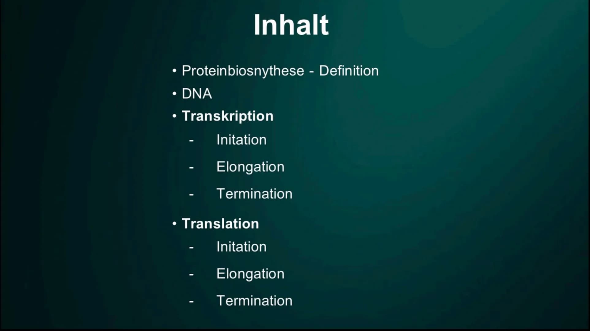 Proteinbiosynthese
Die Geburt eines Proteins ●
• DNA
●
●
Inhalt
Proteinbiosnythese - Definition
Transkription
Initation
Elongation
Terminati