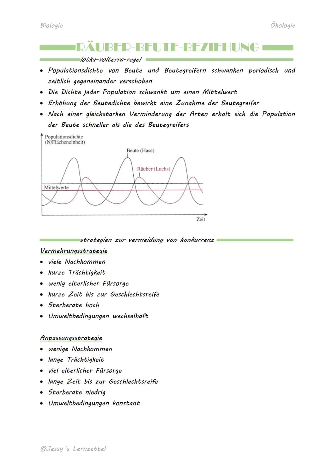 Biologie
RÄUBER-BEUTE-BEZIEHUNG
lotka-volterra-regel
• Populationsdichte von Beute und Beutegreifern schwanken periodisch und
zeitlich gegen