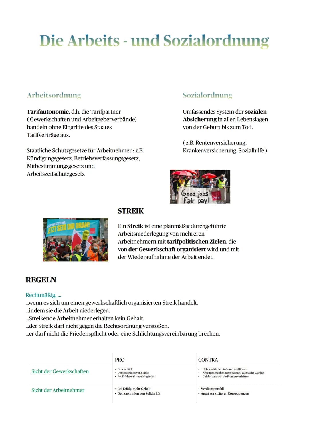 Die Arbeits- und Sozialordnung
Arbeitsordnung
Tarifautonomie, d.h. die Tarifpartner
(Gewerkschaften und Arbeitgeberverbände)
handeln ohne Ei