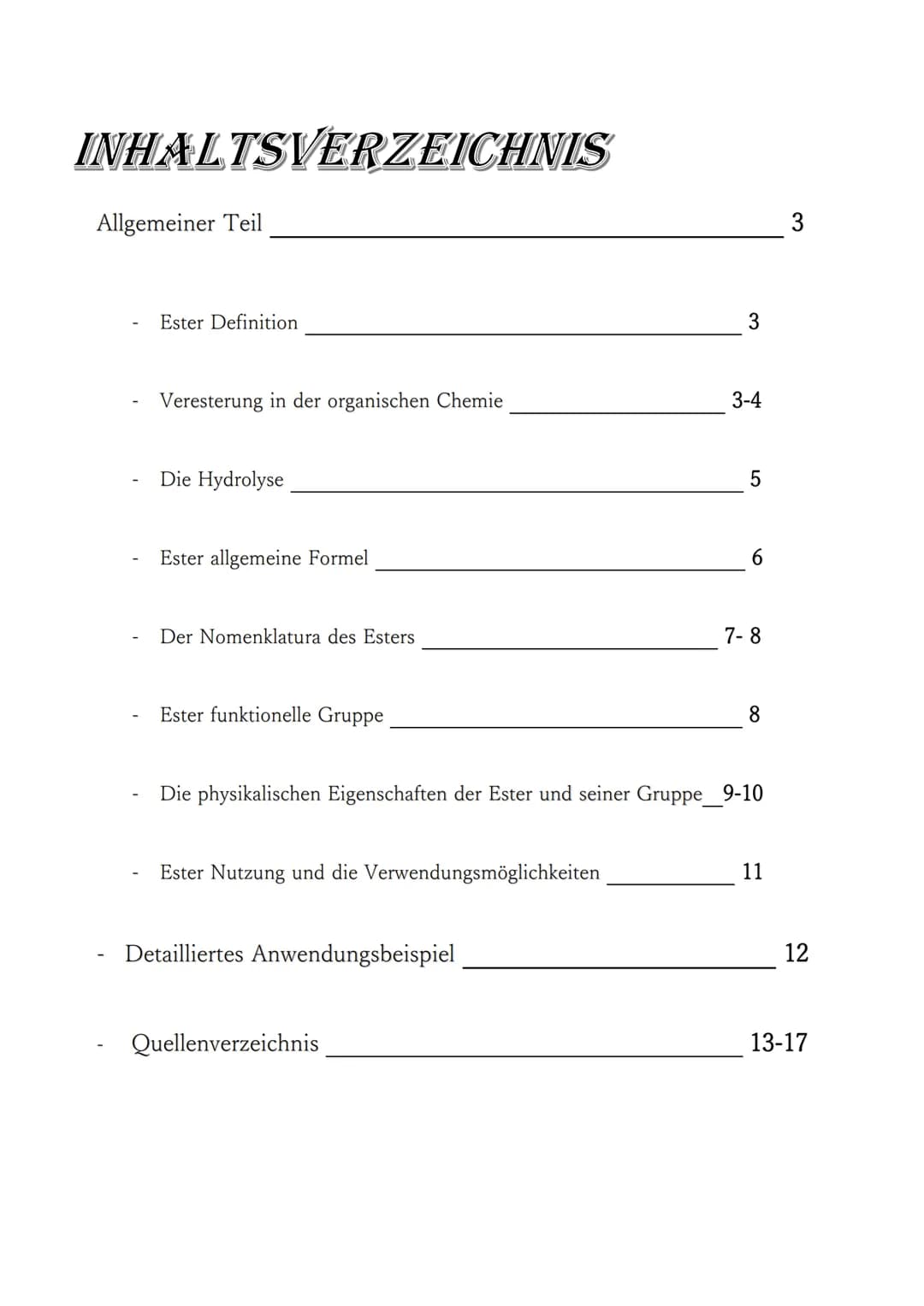 DER ESTER
EINE STOFFKLASSE MIT VIELFÄLTIGEN
ANWENDUNGSMÖGLICHKEITEN
TEIL I (PRODUKT AUS ALKOHOLEN UND SÄUREN)
O
||
C
H
NAME: Ranad Saada
KLA