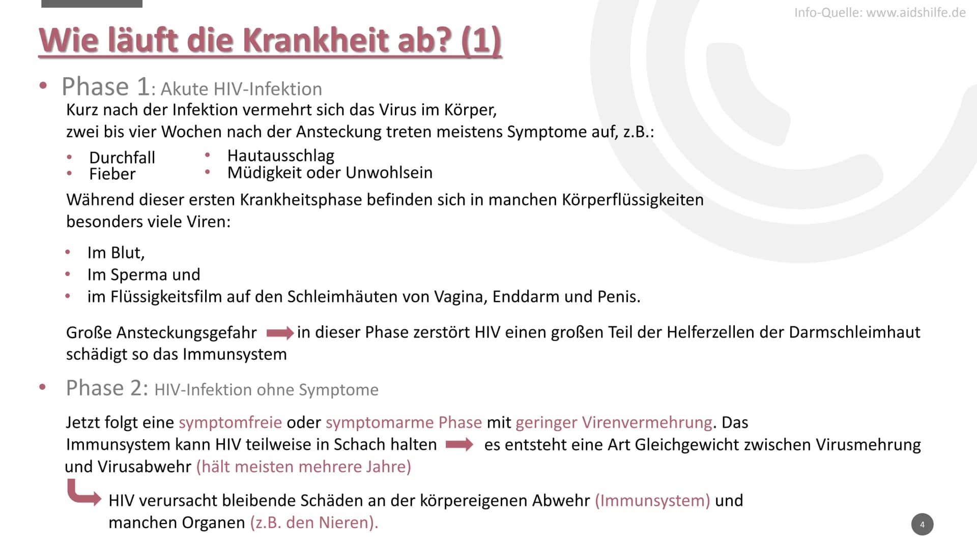 HIV/AIDS
Quelle: www.Wikipedia.de
1 Gliederung:
• Was ist HIV/AIDS?
●
●
●
●
●
Wie läuft die Krankheit ab?
Wie kann man sich anstecken?
Erreg