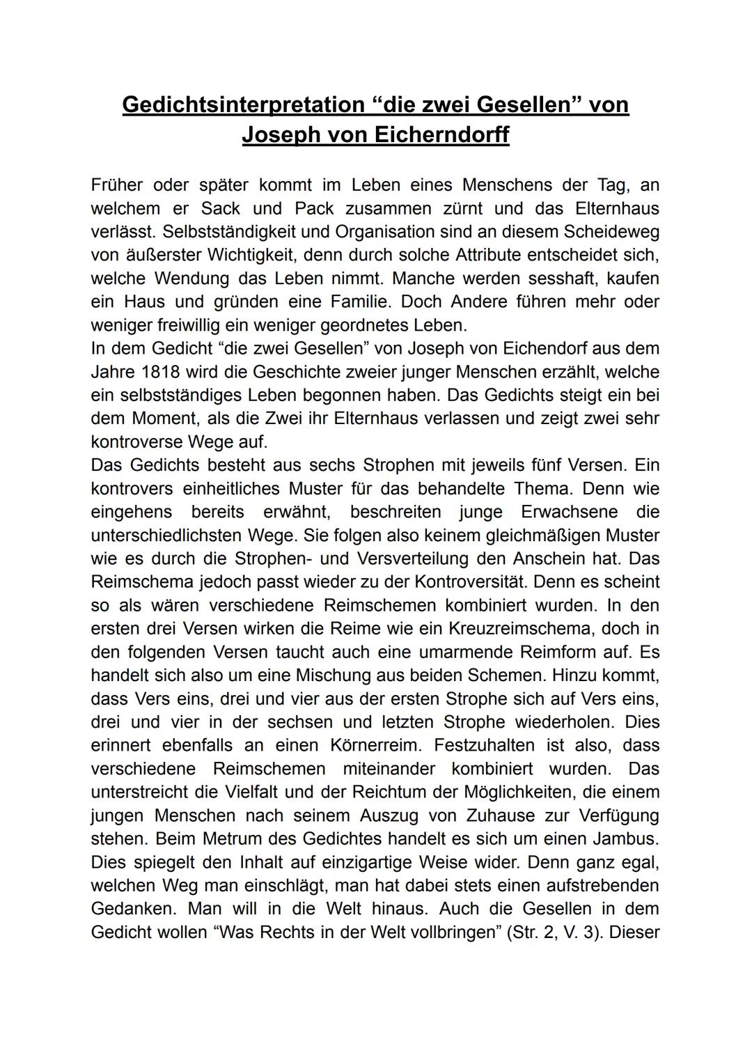 Gedichtsinterpretation "die zwei Gesellen" von
Joseph von Eicherndorff
Früher oder später kommt im Leben eines Menschens der Tag, an
welchem