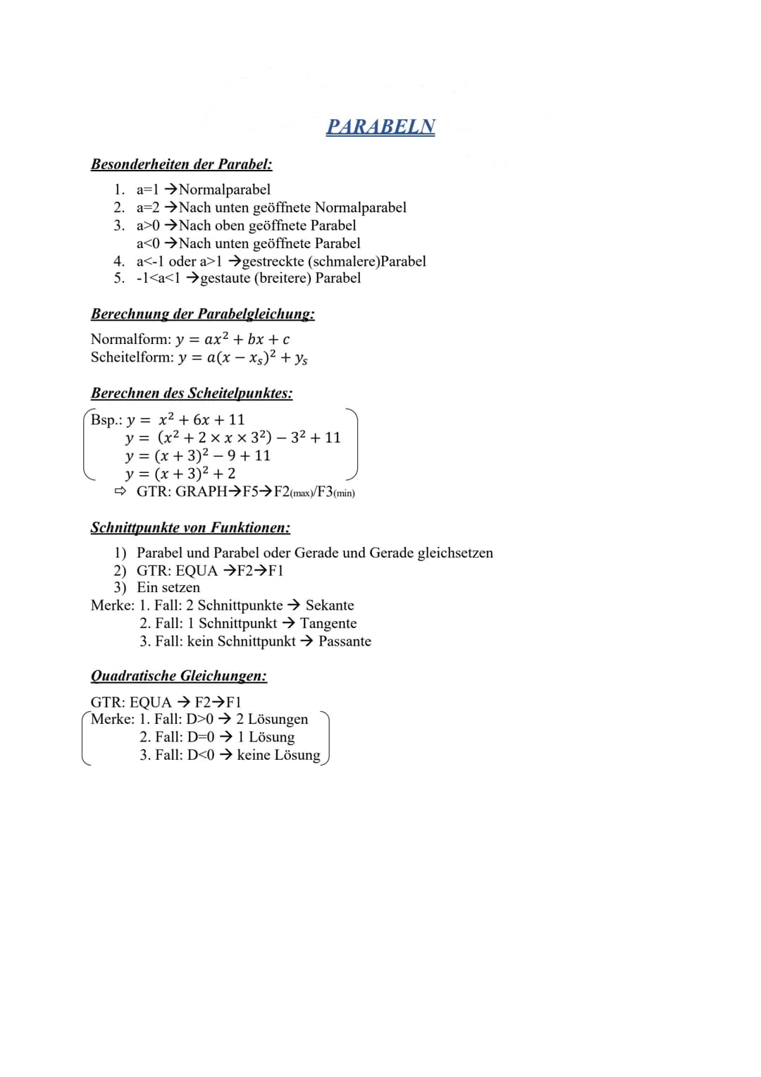 Besonderheiten der Parabel:
1. a 1 →Normalparabel
2. a 2 →Nach unten geöffnete Normalparabel
3. a>0 Nach oben geöffnete Parabel
a<0 ➜Nach un