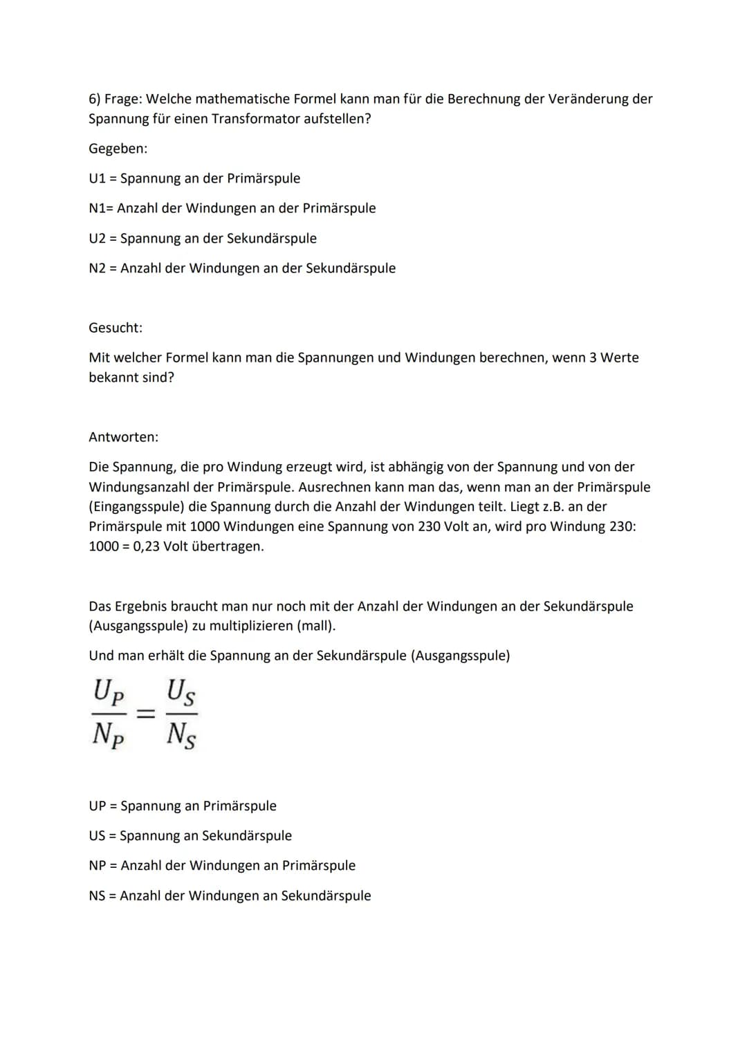 1 Frage: Wie kann man die Stromstärke einer Stromquelle mit Hilfe von Spulen und
Eisenkern (Transformatoren) vergrößern und verkleinern?
Die