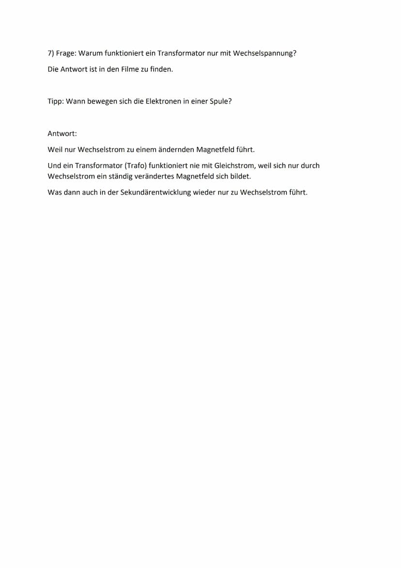 1 Frage: Wie kann man die Stromstärke einer Stromquelle mit Hilfe von Spulen und
Eisenkern (Transformatoren) vergrößern und verkleinern?
Die