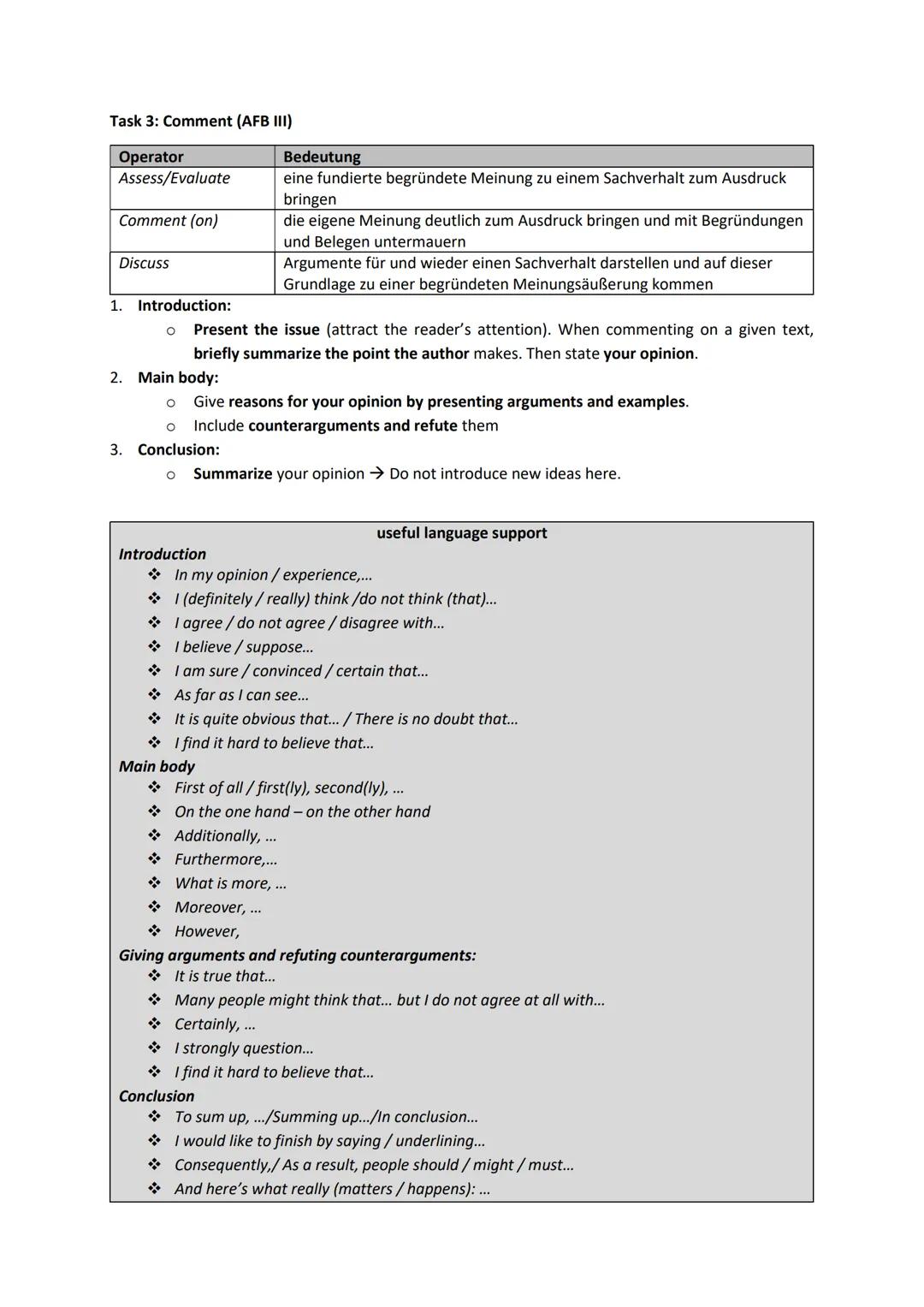 Task 1: Comprehension (AFB I)
Operator
Describe
Outline
Point out
State
Summarise/Sum up
Useful Exam Support
Bedeutung
eine genaue Beschreib