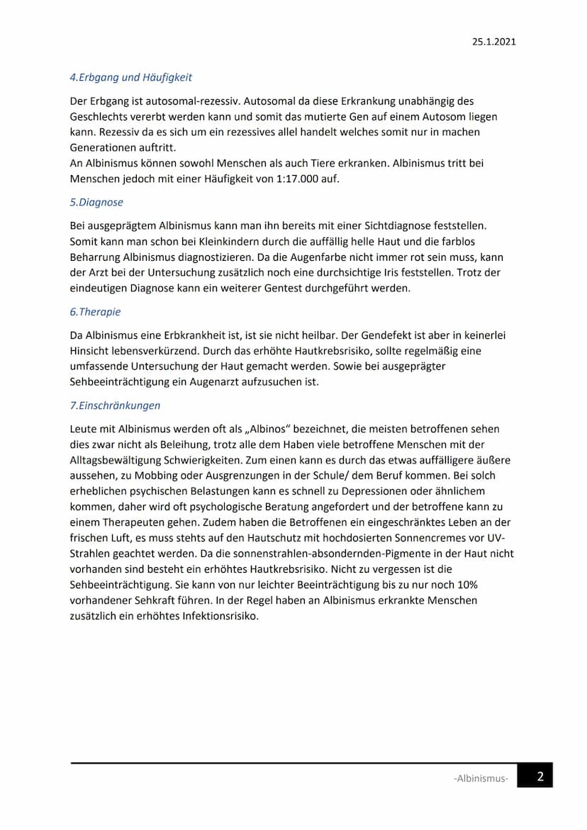 Albinismus
1. Was ist Albinismus
2. Ursache der Entstehung
3. Folgen
4. Erbgang und Häufigkeit
5. Diagnose
6. Therapie
7 Einschränkungen
1. 