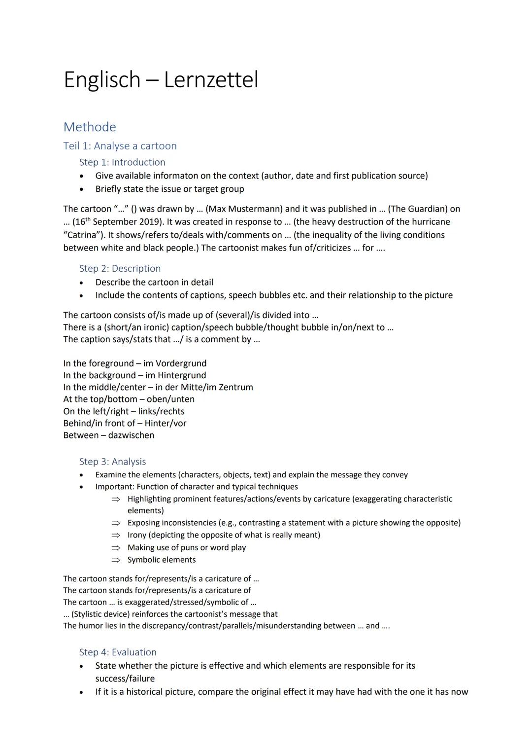 # Englisch - Lernzettel

Methode

Teil 1: Analyse a cartoon

Step 1: Introduction

*   Give available informaton on the context (author, dat