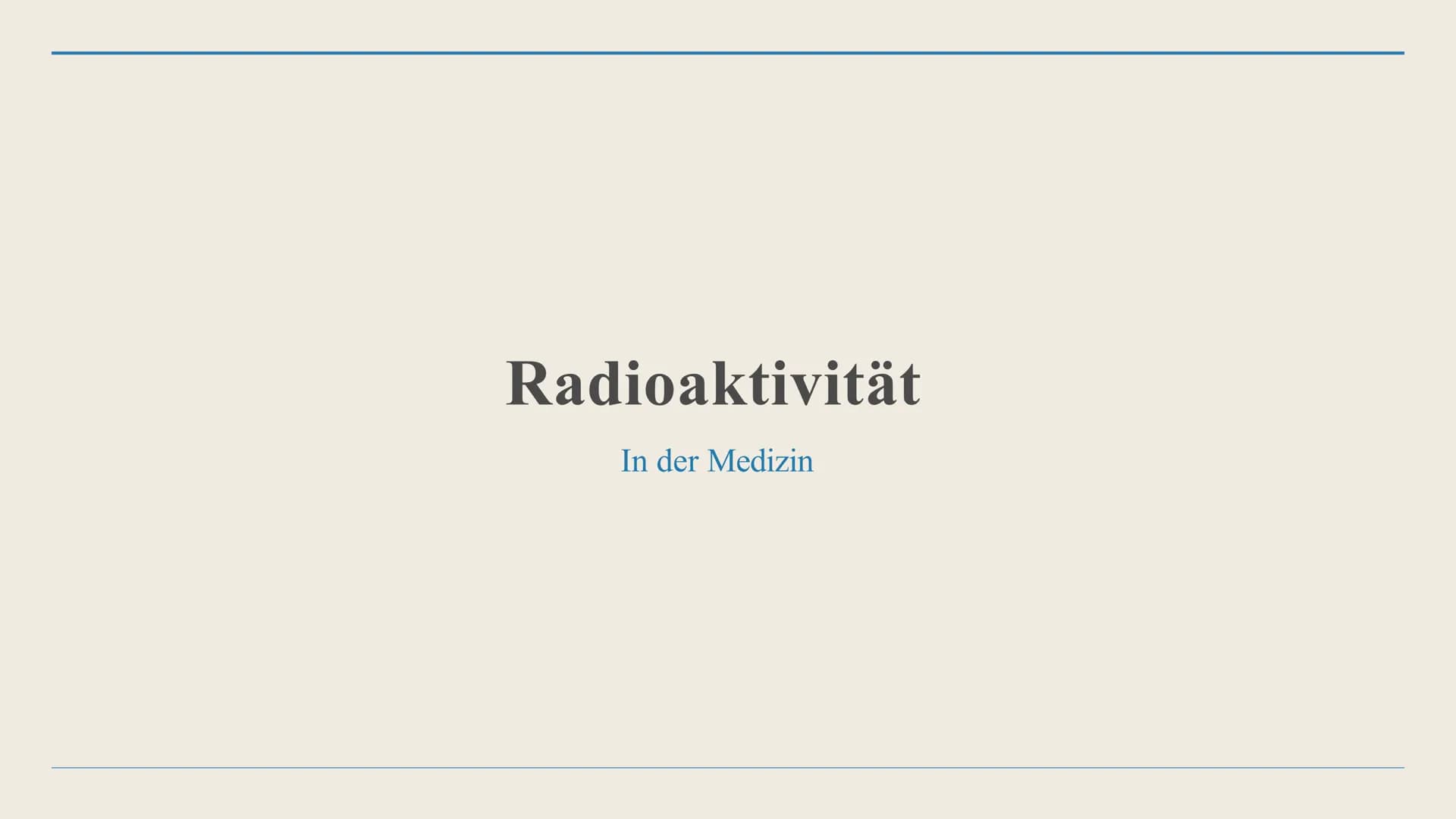Radioaktivität
In der Medizin Gliederung
1. Biologische Wirkung
2. Radioaktive Strahlung in der Medizin
3. Strahlenanwendung in der Medizin
