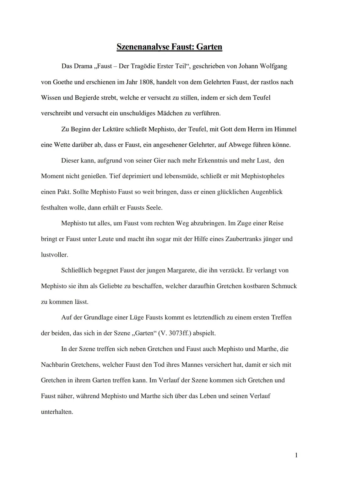 Szenenanalyse Faust: Garten
Das Drama ,,Faust - Der Tragödie Erster Teil", geschrieben von Johann Wolfgang
von Goethe und erschienen im Jahr