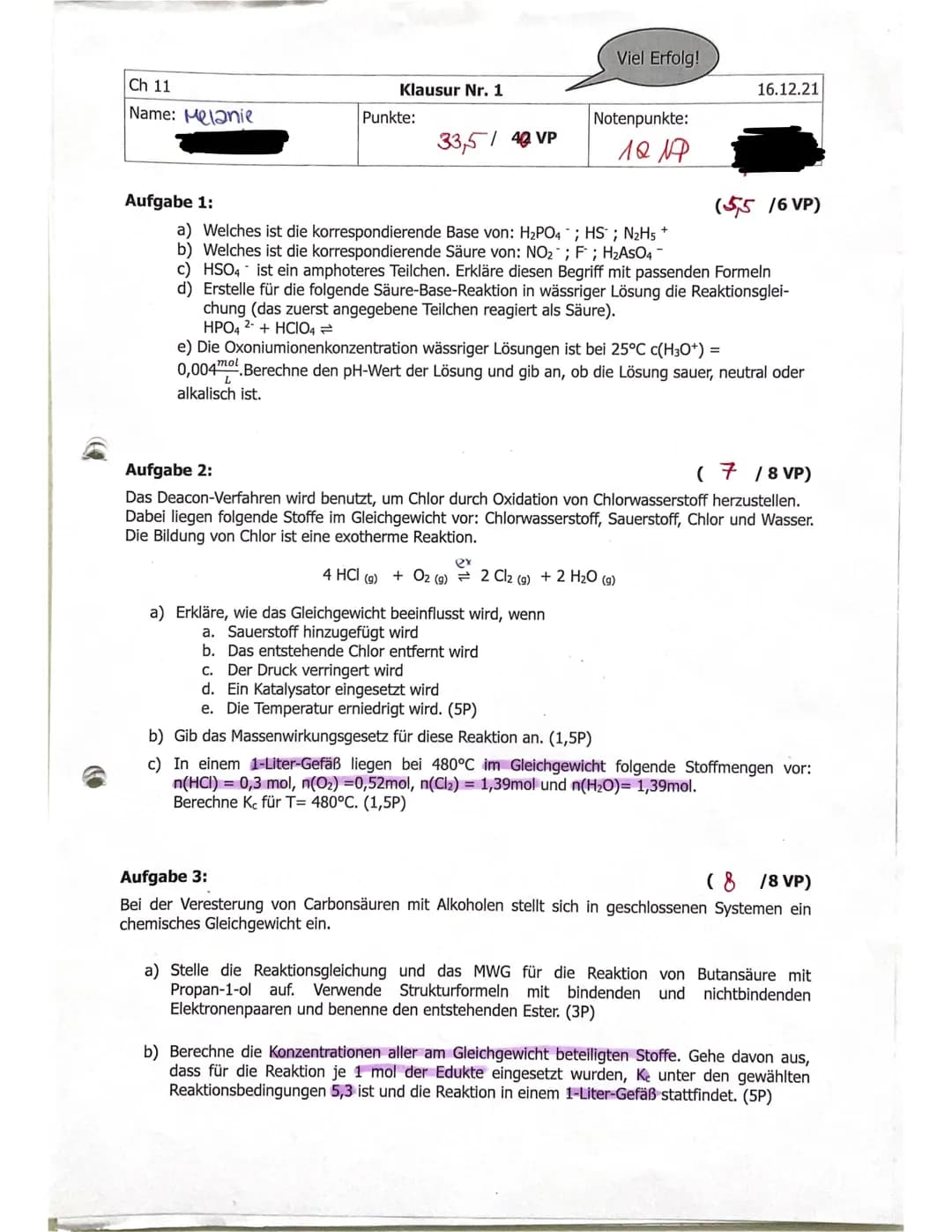 Ch 11
Name: Melanie
Aufgabe 1:
Klausur Nr. 1
Punkte:
33,51 40 VP
chung (das zuerst angegebene Teilchen reagiert als Säure).
HPO4 2- + HCIO4 