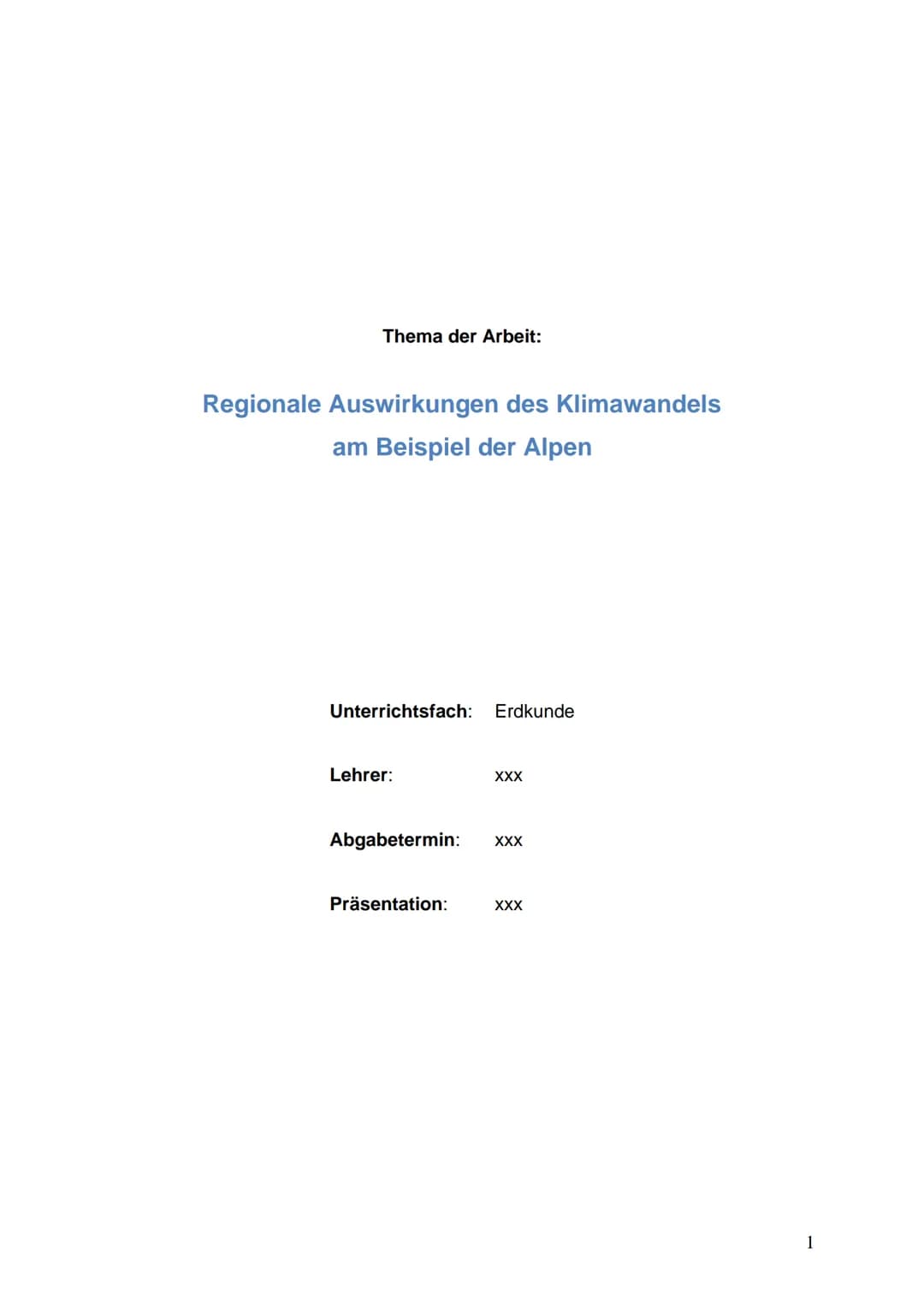 Thema der Arbeit: Regionale Auswirkungen des Klimawandels
am Beispiel der Alpen
Einfluss des Klimawandels auf die Vegetationszonen im Gebirg