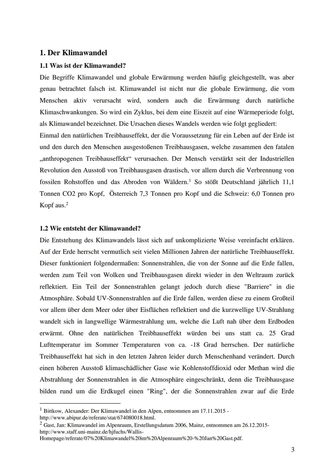 Thema der Arbeit: Regionale Auswirkungen des Klimawandels
am Beispiel der Alpen
Einfluss des Klimawandels auf die Vegetationszonen im Gebirg