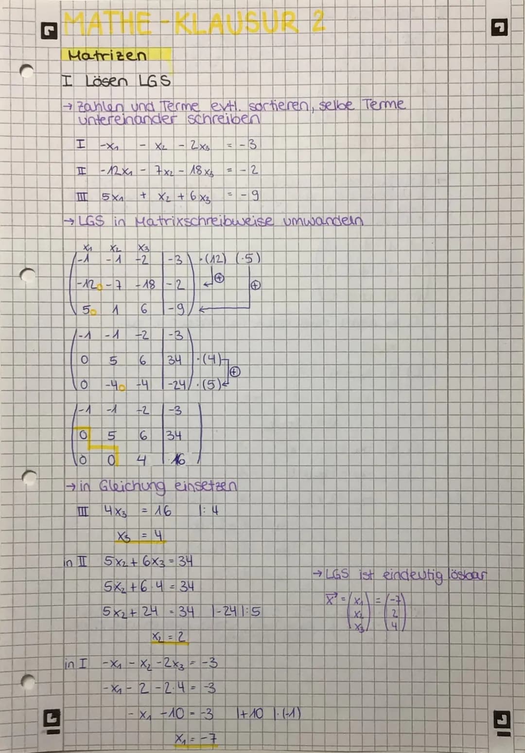 C
C
)
L
Matrizen
I Lösen LGS
→ Zahlen und Terme evtl. sortieren, selbe Terme
untereinander schreiben
-2x = -3
7x₂ 18x3 = -2
5X₁
+ X₂ + 6 x3 
