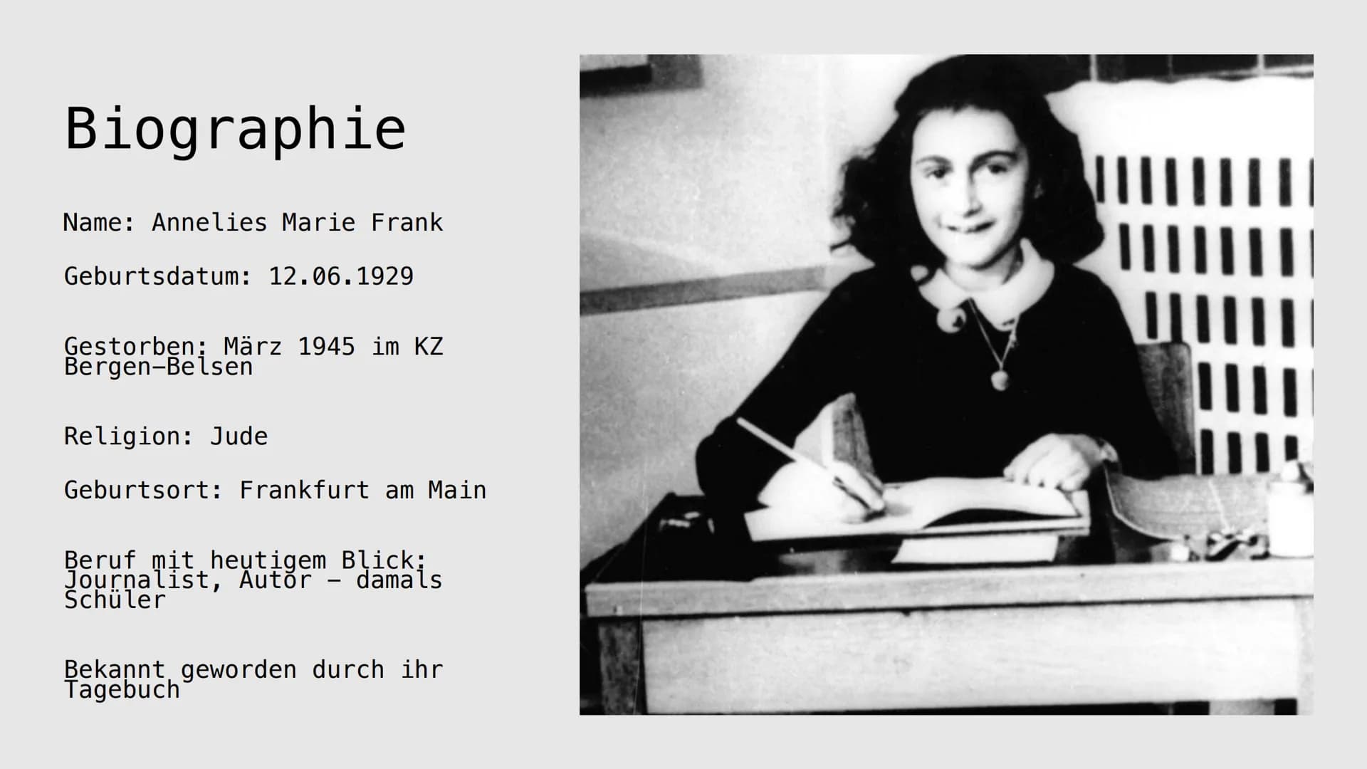 Anna Frank
Von Martina. V und Sara. R Gliederung
Biografie
●
• Familie
●
●
●
Lebensverlauf
Auswanderung in die
Niederlande
• Hinterhaus
●
He