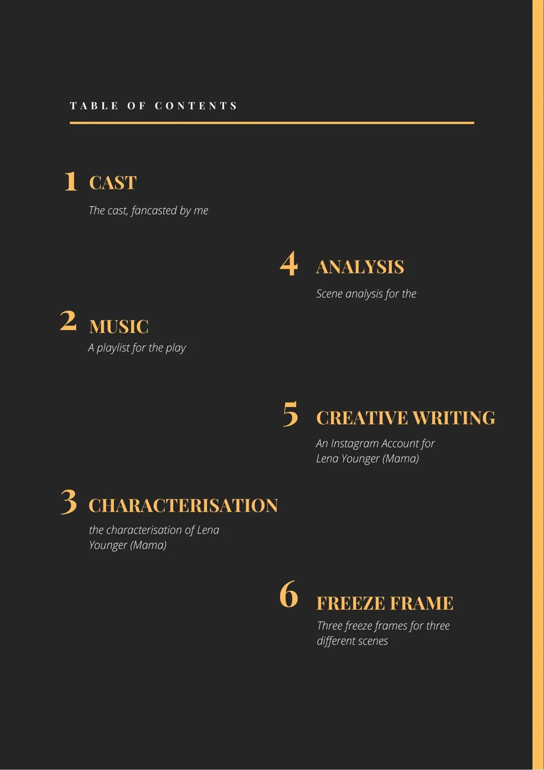 # A

# RAISIN

# IN THE SUN

Made by Idontwannacupcake TABLE OF CONTENTS

1 CAST
The cast, fancasted by me

2 MUSIC
A playlist for the play
